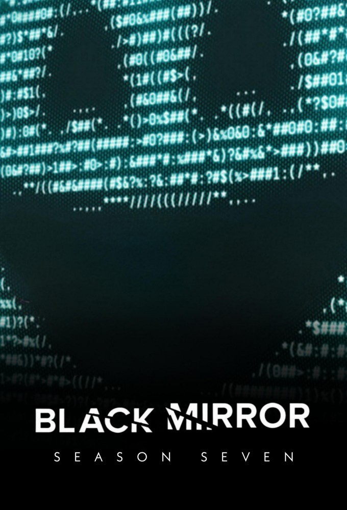 Black Mirror - Season 7 [64071] (A1772127402) [[Shows 2.0]] --Plex--
